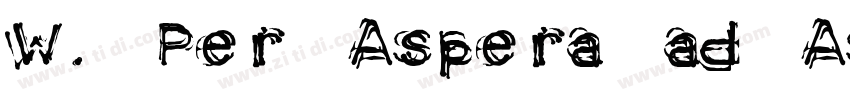 W. Per Aspera ad Astra字体转换